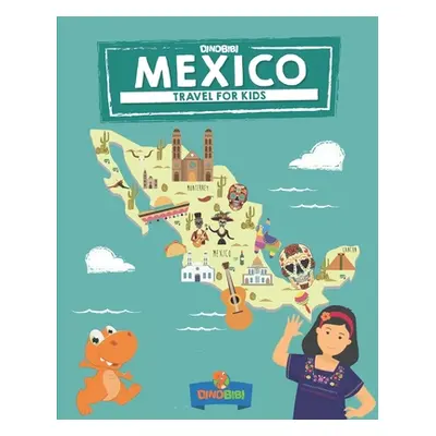 "Mexico: Travel for kids: The fun way to discover Mexico" - "" ("Briggs Belinda")(Paperback)