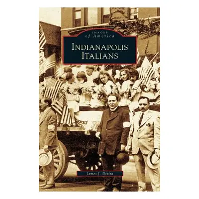 "Indianapolis Italians" - "" ("Divita James J.")(Pevná vazba)