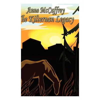 "The Kilternan Legacy" - "" ("McCaffrey Anne")(Pevná vazba)