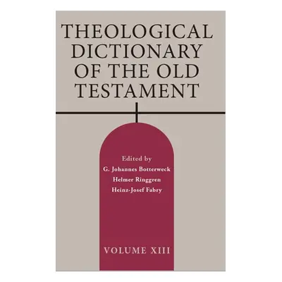 "Theological Dictionary of the Old Testament, Volume XIII" - "" ("Botterweck G. Johannes")(Paper