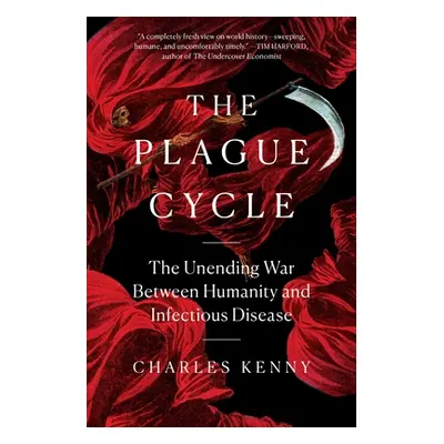 "The Plague Cycle: The Unending War Between Humanity and Infectious Disease" - "" ("Kenny Charle