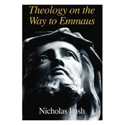 "Theology on the Way to Emmaus" - "" ("Lash Nicholas Langrishe Alleym")(Paperback)