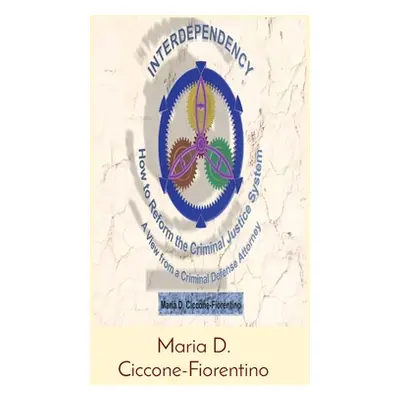 "Interdependency" - "" ("Ciccone-Fiorentino Maria")(Paperback)