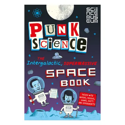 "Punk Science: Intergalactic Supermassive Space Book" - "" ("Science Punk")(Paperback)