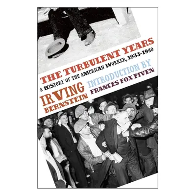 "The Turbulent Years: A History of the American Worker, 1933-1941" - "" ("Bernstein Irving")(Pap