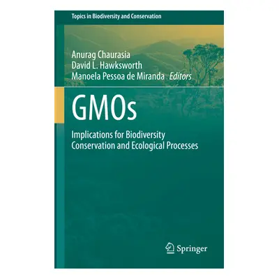 "Gmos: Implications for Biodiversity Conservation and Ecological Processes" - "" ("Chaurasia Anu