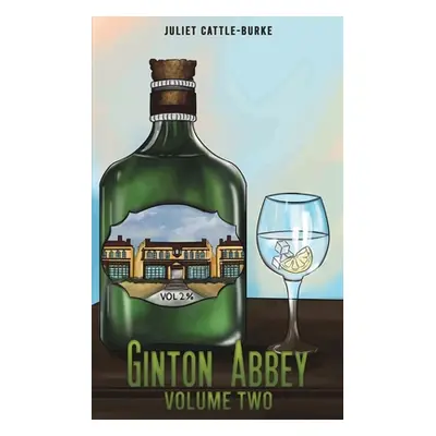 "Ginton Abbey: Volume Two" - "" ("Cattle-Burke Juliet")(Paperback)