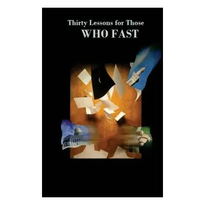 "Thirty Lessons for Those Who Fast" - "" ("Aa'id Abdullah Al Qarni")(Paperback)