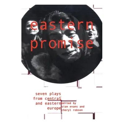 "Eastern Promise: Seven Plays from Central and Eastern Europe" - "" ("Evans Sian")(Paperback)