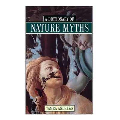 "A Dictionary of Nature Myths" - "" ("Andrews Tamra")(Paperback)