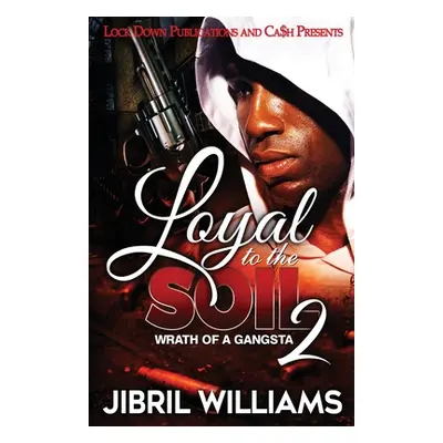 "Loyal to the Soil 2" - "" ("Williams Jibril")(Paperback)