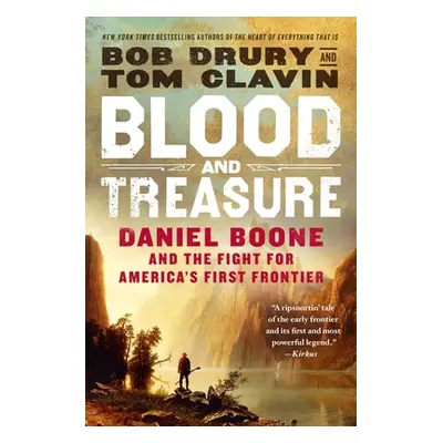 "Blood and Treasure: Daniel Boone and the Fight for America's First Frontier" - "" ("Drury Bob")