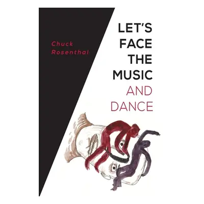 "Let's Face the Music and Dance" - "" ("Rosenthal Chuck")(Paperback)