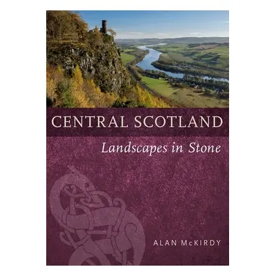 "Central Scotland: Landscapes in Stone" - "" ("McKirdy Alan")(Paperback)