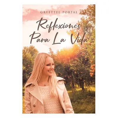 "Reflexiones Para La Vida" - "" ("Portal Greettel")(Paperback)