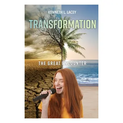 "Transformation: The Great Encounter" - "" ("Lacey Kenneth L.")(Paperback)