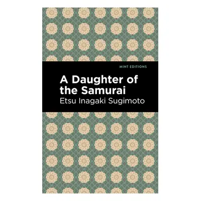 "A Daughter of the Samurai" - "" ("Sugimoto Etsu Inagaki")(Pevná vazba)