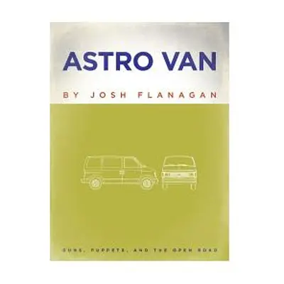 "Astro Van" - "" ("Flanagan Josh")(Paperback)