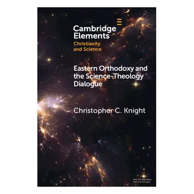 "Eastern Orthodoxy and the Science-Theology Dialogue" - "" ("Knight Christopher C.")(Paperback)