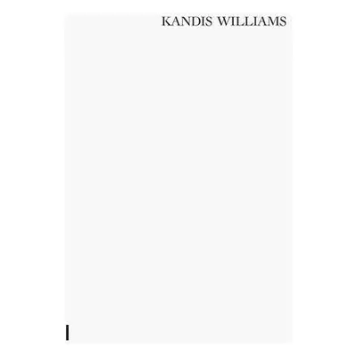 "Kandis Williams" - "" ("Williams Kandis")(Pevná vazba)