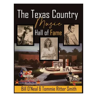 "The Texas Country Music Hall of Fame" - "" ("O'Neal Bill")(Paperback)