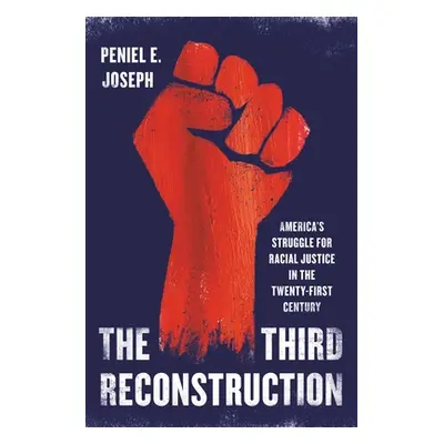 "The Third Reconstruction: America's Struggle for Racial Justice in the Twenty-First Century" - 