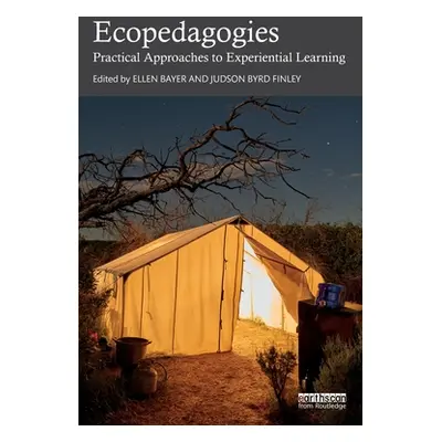 "Ecopedagogies: Practical Approaches to Experiential Learning" - "" ("Bayer Ellen")(Paperback)