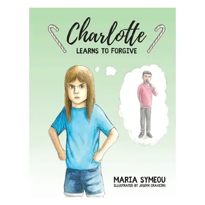 "Charlotte: Learns to Forgive" - "" ("Symeou Maria")(Paperback)