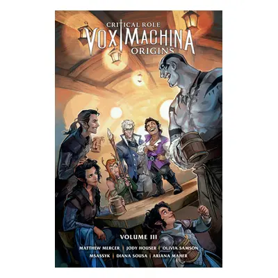 "Critical Role: Vox Machina Origins Volume III" - "" ("Houser Jody")(Paperback)