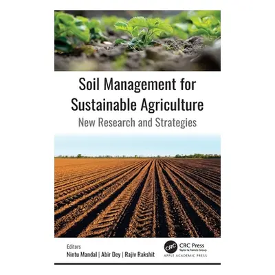 "Soil Management for Sustainable Agriculture: New Research and Strategies" - "" ("Mandal Nintu")