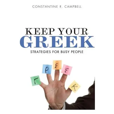 "Keep Your Greek Softcover" - "" ("Campbell Constantine R.")(Paperback)