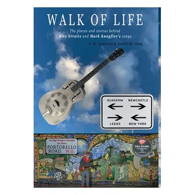 "Walk Of Life: A walk through the places that inspired the songs and marked the history of Dire 