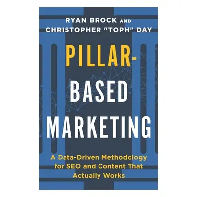 "Pillar-Based Marketing: A Data-Driven Methodology for SEO and Content That Actually Works" - ""