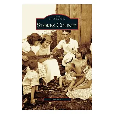 "Stokes County" - "" ("Tucker Chad")(Pevná vazba)