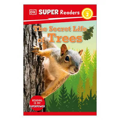 "DK Super Readers Level 2 Secret Life of Trees" - "" ("DK")(Pevná vazba)