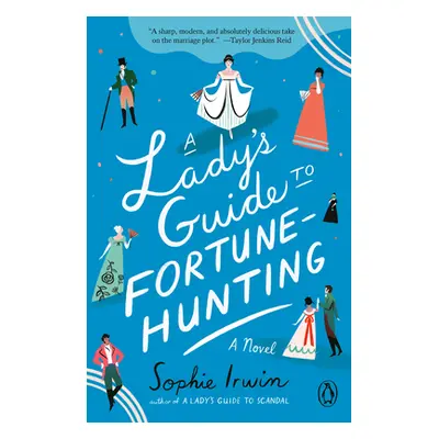 "A Lady's Guide to Fortune-Hunting" - "" ("Irwin Sophie")(Paperback)