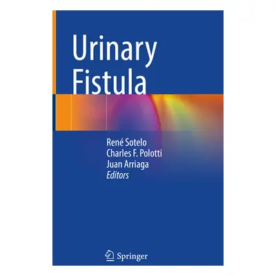 "Urinary Fistula" - "" ("Sotelo Ren")(Pevná vazba)