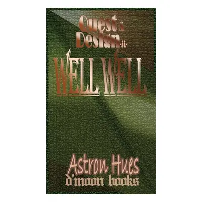 "Well Well: Quest and Design" - "" ("Astron Hues")(Pevná vazba)