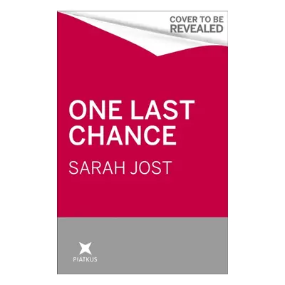 "One Last Chance" - "The most heartbreaking love story you'll read this year" ("Jost Sarah")(Pap