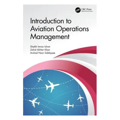 "Introduction to Aviation Operations Management" - "" ("Ishrat Sheikh Imran")(Pevná vazba)