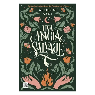 "Una Magia Salvaje" - "" ("Allison Allison")(Paperback)