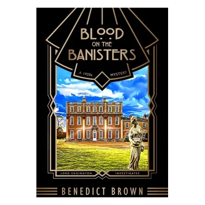 "Blood on the Banisters: A 1920s Mystery" - "" ("Brown Benedict")(Paperback)