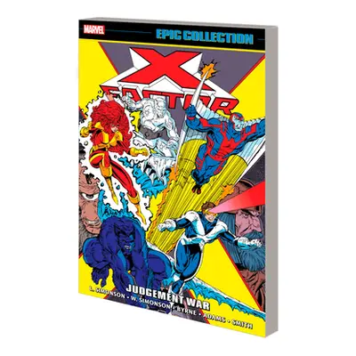 "X-Factor Epic Collection: Judgement War" - "" ("Simonson Louise")(Paperback)