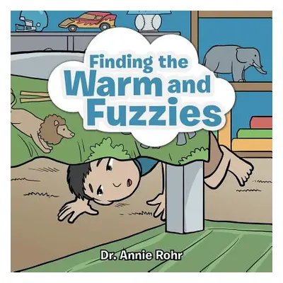 "Finding the Warm and Fuzzies" - "" ("Rohr Annie")(Paperback)