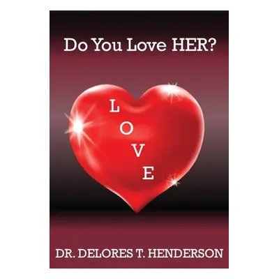 "Do You Love HER?" - "" ("Henderson Delores T.")(Paperback)