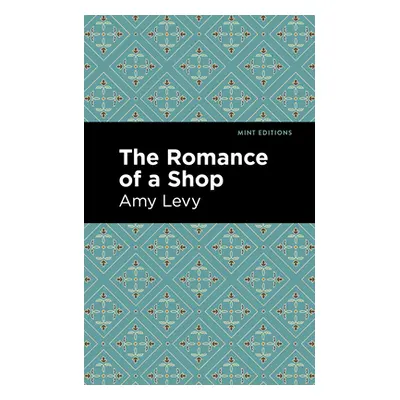 "The Romance of a Shop" - "" ("Levy Amy")(Pevná vazba)