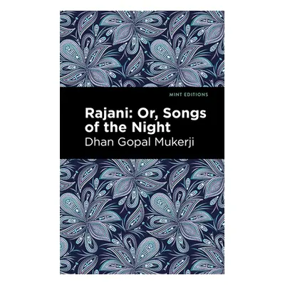 "Rajani: Songs of the Night" - "" ("Mukerji Dhan Gopal")(Paperback)