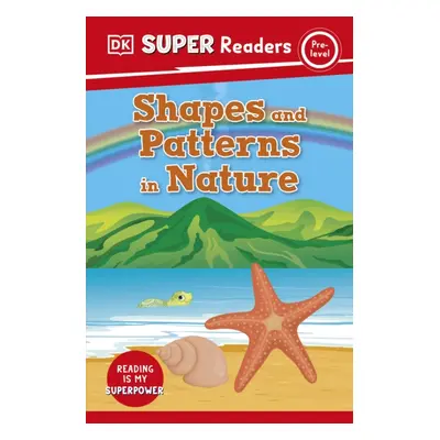 "DK Super Readers Pre-Level Shapes and Patterns in Nature" - "" ("DK")(Paperback / softback)