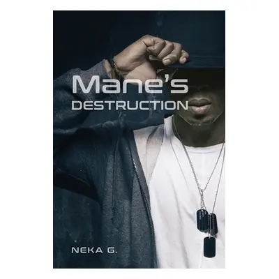 "Mane's Destruction" - "" ("G Neka")(Paperback)