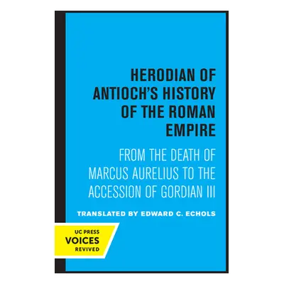 "Herodian of Antioch's History of the Roman Empire" - "" ("Herodian of Antioch")(Paperback)